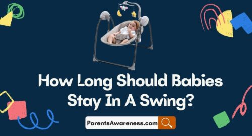 How Long Should Babies Stay In A Swing
